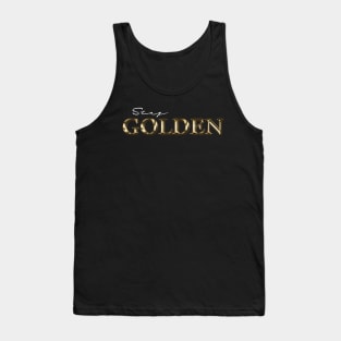 Stay Golden Tank Top